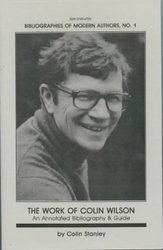 The Work of Colin Wilson: An Annotated Bibliography and Guide (Bibliographies of Modern Authors)