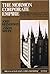 The Mormon Corporate Empire: The Eye-Opening Report on the Church and Its Political and Financial Agenda