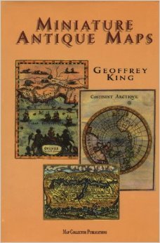 Miniature antique maps: An illustrated guide for the collector (Hardcover)