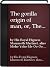 The Gorilla Origin of Man; ...