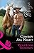 Cowboy All Night (Thunder Mountain Brotherhood, Book 5) (Mills & Boon Blaze)