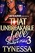 That Unbreakable Love 3 by Tynessa