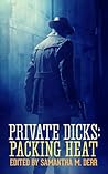 Private Dicks: Packing Heat