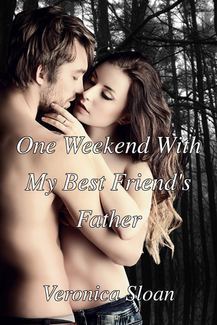 One Weekend With My Best Friend's Father