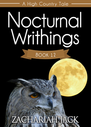Nocturnal Writhings (High Country Tale #12)