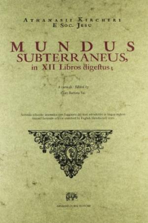 Mundus subterraneus, in XII libros digestus: qvo divinum subterrestris mundi opificium, mira ergasteriorum naturae in eo distributio, verbo [pantamorphon] Protei regnum, universae denique naturae majestas divitiae summa rerum varietate exponuntur, abdi (Nook)