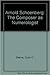 Arnold Schoenberg, the Composer As Numerologist