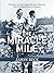 The Miracle Mile: Stories o...