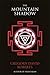 The Mountain Shadow by Gregory David Roberts