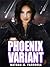 The Phoenix Variant (The Fifth Column, #3)