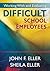 Working With and Evaluating Difficult School Employees