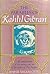 Parables of Kahlil Gibran : An Interpretation of the Writings and Art of the Author of "The Prophet"