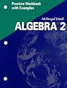 Algebra 2: Practice Workbook with Examples