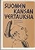Suomen kansan vertauksia (Finnish Edition)