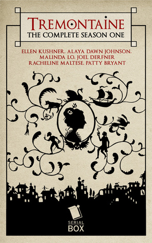 Tremontaine: The Complete Season One (Tremontaine #1.1-1.13)