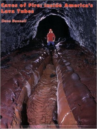 Caves of Fire: Inside America's Lava Tubes (Paperback)