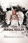 Serial Killer - Tome 6 by Kyrian Malone