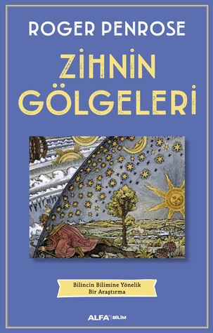 Zihnin Gölgeleri: Bilincin Bilimine Yönelik Bir Araştırma