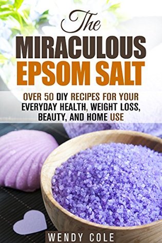 The Miraculous Epsom Salt (Kindle Edition)