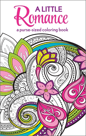 A Little Romance: A Purse-Sized Coloring Book