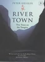 River Town: Two Years on the Yangtze