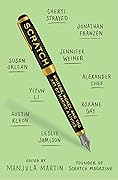 Scratch: Writers, Money, and the Art of Making a Living