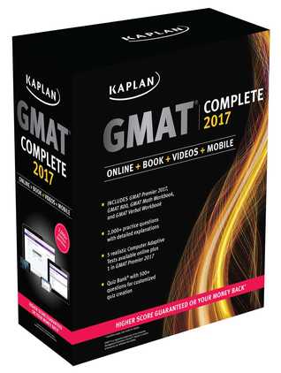 GMAT Complete 2017: The Ultimate in Comprehensive Self-Study for GMAT (Online + Book + Videos + Mobile) (Kaplan Test Prep)