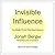 Invisible Influence: The Hidden Forces that Shape Behavior