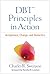DBT Principles in Action: Acceptance, Change, and Dialectics