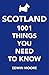 Scotland: 1,000 Things You ...