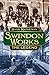 Swindon Works: The Legend