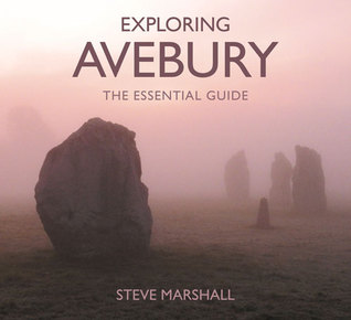 Exploring Avebury: The Essential Guide (Paperback)