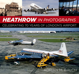 Heathrow in Photographs: Celebrating 70 Years of London's Airport