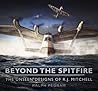 Beyond the Spitfire: The Unseen Designs of R.J. Mitchell