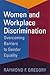 Women and Workplace Discrimination by Raymond F. Gregory