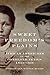 Sweet Freedom's Plains: African Americans on the Overland Trails, 1841–1869 (Volume 12) (Race and Culture in the American West Series)