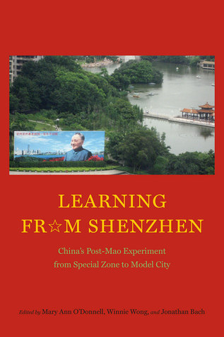 Learning from Shenzhen: China's Post-Mao Experiment from Special Zone to Model City (Paperback)