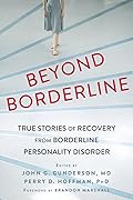 Beyond Borderline: True Stories of Recovery from Borderline Personality Disorder