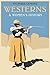 Westerns: A Women's History (Postwestern Horizons)