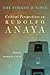The Forked Juniper: Critical Perspectives on Rudolfo Anaya (Volume 17) (Chicana and Chicano Visions of the Américas Series)