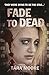 Fade to Dead  (DI Jessica W...