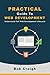 Practical Guide to Web Development: Understand Full Web Development Lifecycle