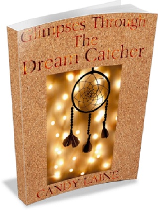 Glimpses Through The Dream Catcher