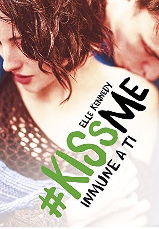 Inmune a ti (Kiss Me, #3)