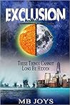 Exclusion by M.B. Joys