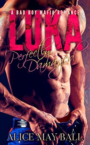 Luka: Perfectly Damaged (Kindle Edition)
