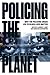 Policing the Planet: Why the Policing Crisis Led to Black Lives Matter