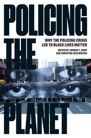 Policing the Planet: Why the Policing Crisis Led to Black Lives Matter (Kindle Edition)
