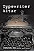 Typewriter Altar