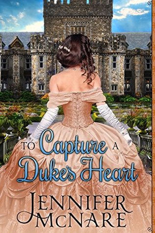 To Capture a Duke's Heart (Kindle Edition)
